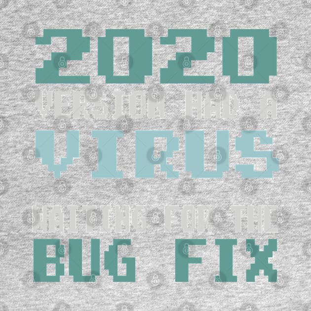 2020 Version Had a Virus - Waiting for the Bug Fix by Jitterfly